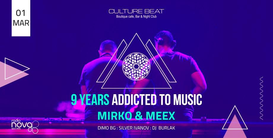'Addicted To Music' празнува рожден ден с Mirko & Meex в Culture Beat Club на 1 март!
