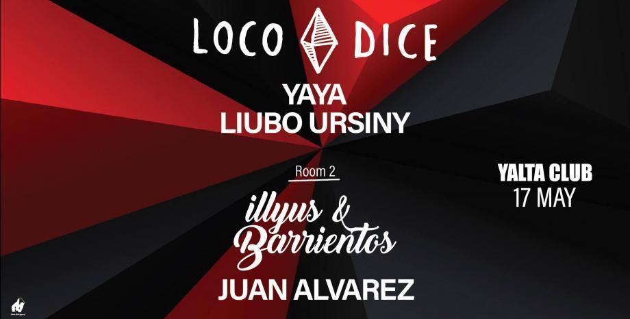 Loco Dice, Yaya и Illyus & Barrientos в YALTA CLUB на 17 май