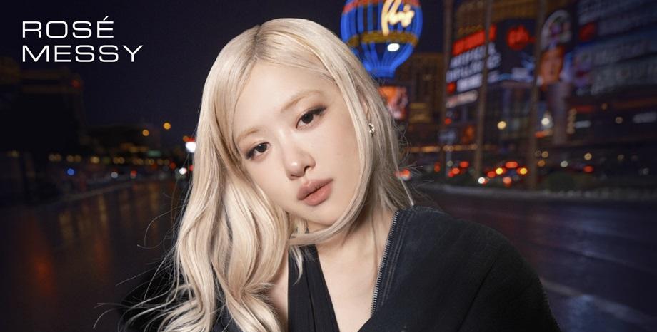ROSÉ от BLACKPINK с нов сингъл – „Messy“ ROSÉ от BLACKPINK с нов сингъл – „Messy“