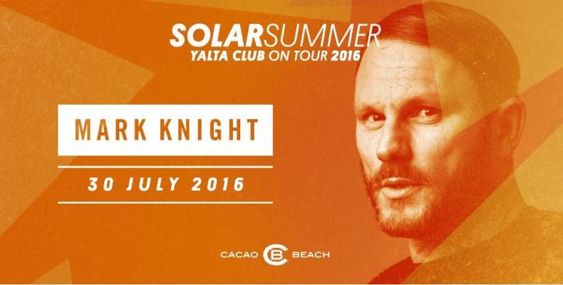 Mark Knight открива Solar Summer на 30 юли (събота)