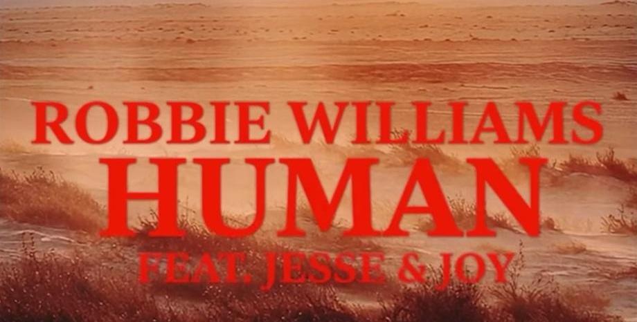 Robbie Williams и дуото Jesse & Joy в двуезичната балада „Human (Fuimos Humanos)“ Robbie Williams и дуото Jesse & Joy в двуезичната балада „Human (Fuimos Humanos)“